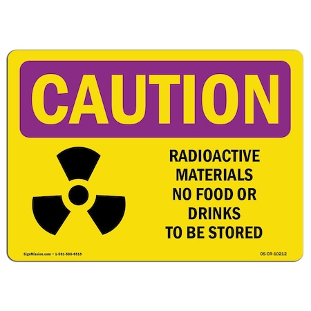 Signmission OSHA RADIATION Sign, Radioactive Materials No Food, 10in X 7in Rigid Plastic, 7" H, 10" W, Landscape OS-CR-P-710-L-10212